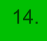 14.